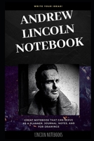 Andrew Lincoln Notebook: Great Notebook for School or as a Diary, Lined With More than 100 Pages. Notebook that can serve as a Planner, Journal, Notes and for Drawings. 171031432X Book Cover