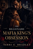 The Billionaire Mafia King’s Obsession: A Dark Romance of Power, Captivity, and a Dangerous Claim B0GY43VD5C Book Cover