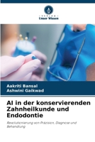 AI in der konservierenden Zahnheilkunde und Endodontie (German Edition) 6209592058 Book Cover