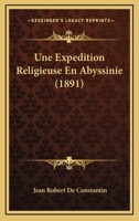 Une Expedition Religieuse En Abyssinie (1891) 1160266050 Book Cover