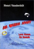 An Ocean Apart: Love Knows No Bounds 1886670072 Book Cover