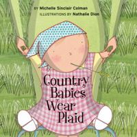 Country Babies Wear Plaid 1582461724 Book Cover