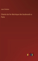 Chemin de fer électrique des boulevards a Paris 3385020565 Book Cover