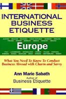 International Business Etiquette, Latin America: What You Need to Know to Conduct Business Abroad With Charm and Savvy 1564143732 Book Cover