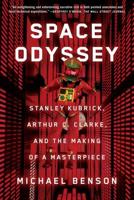 Space Odyssey: Stanley Kubrick, Arthur C. Clarke, and the Making of a Masterpiece 1501163949 Book Cover