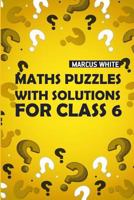 Maths Puzzles With Solutions For Class 6: CalcuDoku Puzzles 1728616794 Book Cover