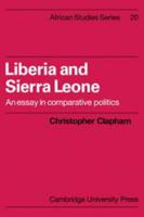 Liberia and Sierra Leone: An Essay in Comparative Politics (African Studies) 0521099803 Book Cover