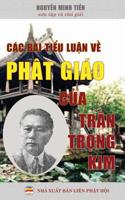 C�c B�i Tiểu Luận Về Phật Gi�o Của Lệ Thần Trần Trọng Kim: Sưu Tập V� Ch� Giải 1092209557 Book Cover