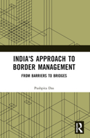 India's Approach to Border Management: From Barriers to Bridges 1032430125 Book Cover