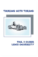 Touring With Turing: with Crash Course in JFLAP 1098397126 Book Cover