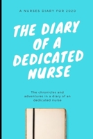 The Diary Of A Dedicated Nurse 2020 167028834X Book Cover