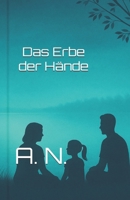 Das Erbe der Hände (Zwischen Pflege und Verlangen Buchreihe) B0FXFLHH3K Book Cover