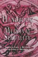 Handbook of Medieval Sexuality 0815336624 Book Cover