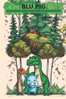 BLU PIG: A Journey into the Time of Dinosaurs B0CJB379MR Book Cover