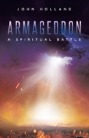 Armageddon: A Spiritual Battle 0228861950 Book Cover