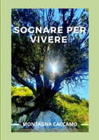 Sognare per vivere 1470981270 Book Cover