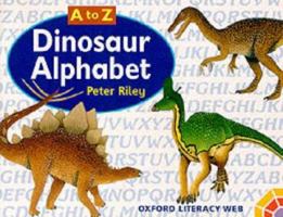 A to Z Dinosaur Alphabet: Oxford Literacy Web Non-Fiction Year 1 (Animals) 0199155623 Book Cover