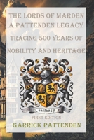 The Lords of Marden: A Pattenden Legacy: Tracing 500 Years of Nobility and Heritage B0DHQHR5HX Book Cover