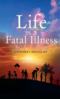 Life is a Fatal Illness 0244411190 Book Cover