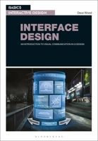 Basics Interactive Design: Interface Design : An Introduction to Visual Communication in UI Design 1350140856 Book Cover