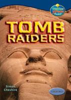 Oxford Reading Tree: Stages 13-14: TreeTops True Stories: Tomb Raiders 0199196419 Book Cover