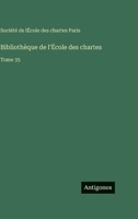 Bibliothèque de l'École des chartes: Tome 35 (French Edition) 3388563535 Book Cover
