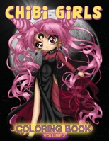 Chibi Girls Coloring Book: Volume 2 1953922902 Book Cover