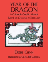 Year of the Dragon: A Colorable Graphic Memoir Based on Dancing in Their Light B0CQ1K751G Book Cover