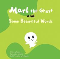 Marl the Ghost and Some Beautiful Words 4891153776 Book Cover
