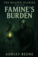 Famine’s Burden B0FQV6MF2D Book Cover
