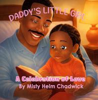 Daddy's Little Girl: A Celebration of Love B0H2P7MXLL Book Cover
