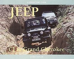 Jeep CJ to Grand Cherokee: A Collector's Guide 1899870334 Book Cover