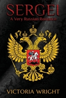 Sergei: A Very Russian Romance 1519085648 Book Cover