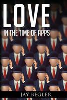 Love In The Time Of Apps 1492853011 Book Cover