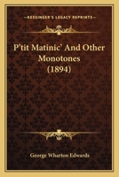 P'tit Matinic' And Other Monotones 1120684323 Book Cover
