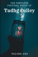 The Complete Poetical Works Of Tadhg Culley null Book Cover