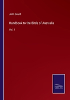Handbook to the Birds of Australia: Vol. 1 3752588446 Book Cover