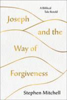 The Way of Forgiveness: A Story About Letting Go 1250237521 Book Cover