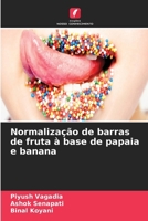 Normalização de barras de fruta à base de papaia e banana (Portuguese Edition) 6209862934 Book Cover