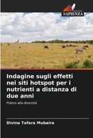 Indagine sugli effetti nei siti hotspot per i nutrienti a distanza di due anni (Italian Edition) 6206675475 Book Cover