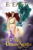The Ultimate Sacrifice: Book 1 of the Hartfire Saga B084P3S7ZK Book Cover