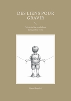 Des liens pour gravir: Petit traité de psychologie de la grille d'école (French Edition) 2322864773 Book Cover