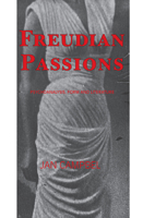 Freudian Passions: Psychoanalysis, Form and Literature 0367106124 Book Cover