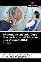 Photoneutrons and Dose due to Scattered Photons in a VolumeLINAC 6203271101 Book Cover