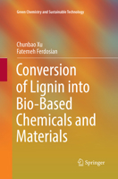 Conversion of Lignin Into Bio-Based Chemicals and Materials 3662549573 Book Cover