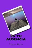 En Tu Ausencia 1503369498 Book Cover
