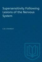 Supersensitivity following lesions of the nervous system;: An aspect of the relativity of nervous integration 1487573065 Book Cover