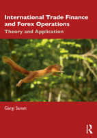 International Trade Finance and Forex Operations: Theory and Application 1032590726 Book Cover