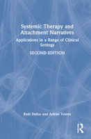 Systemic Therapy and Attachment Narratives: Applications in a Range of Clinical Settings 0415416582 Book Cover