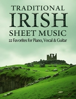 Traditional Irish Sheet Music: 22 Favorites for Piano, Vocal & Guitar B0F4NNRGJL Book Cover